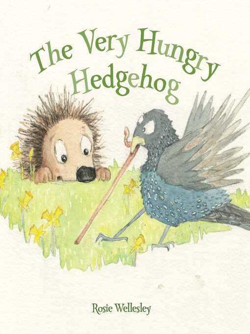 Title details for The Very Hungry Hedgehog by Rosie Wellesley - Available